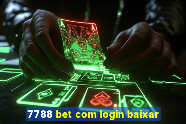 7788 bet com login baixar